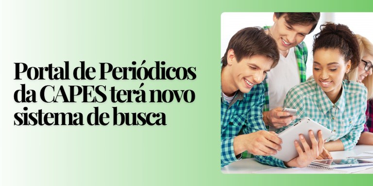 Portal de Periódicos da CAPES terá novo sistema de busca