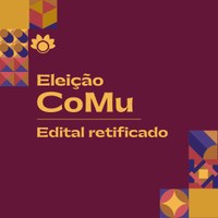 Edital de eleição da CoMu é retificado